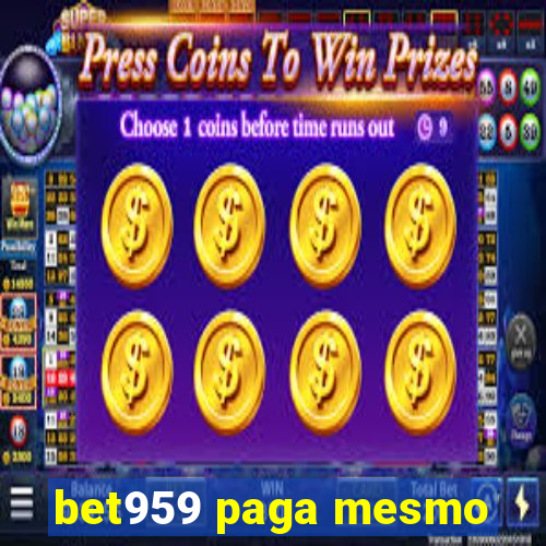 bet959 paga mesmo